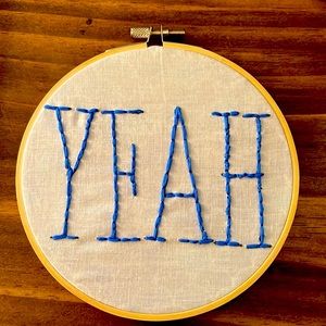 Handmade embroidery - “Yeah…”. On 6 inch hoop